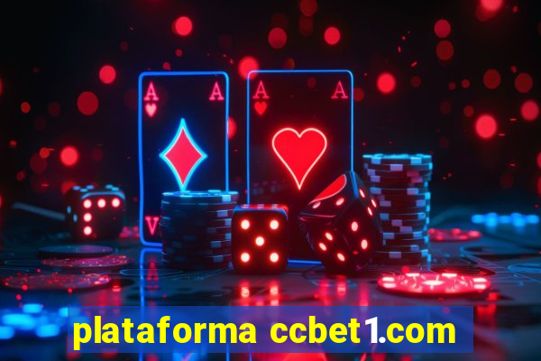 plataforma ccbet1.com